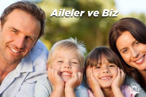 Aileler ve Biz