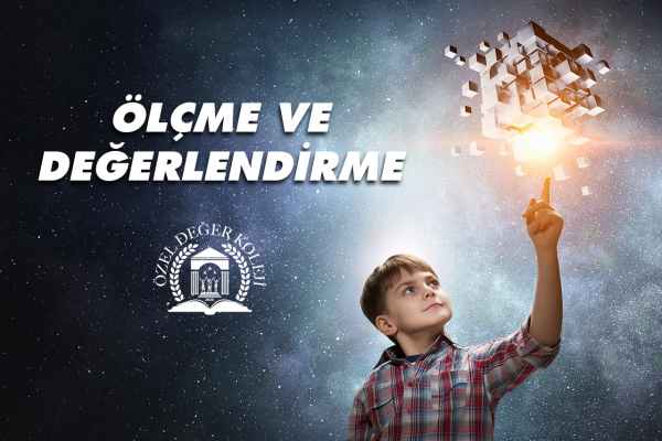 ÖLÇME VE DEĞERLENDİRME