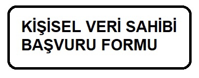 KİŞİSEL VERİ SAHİBİ BAŞVURU FORMU